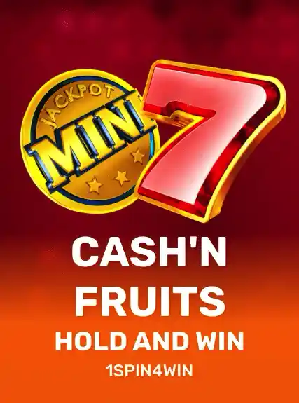 Cash and Fruits